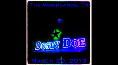 03/20/13 The Dosey Doe Big Barn, The Woodlands, TX 