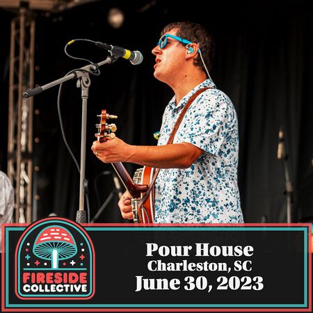 06/30/23 Pour House, Charleston, SC 