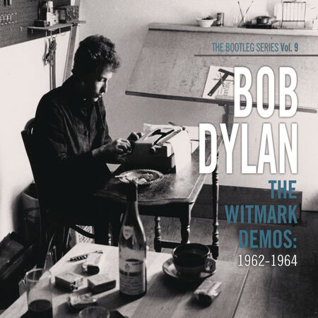 The Bootleg Series Vol. 9: The Witmark Demos 1962-1964