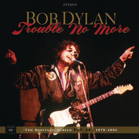 The Bootleg Series Vol. 13: Trouble No More 1979-1981