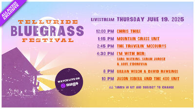 06/19/25 Telluride Bluegrass Festival, Telluride, CO 