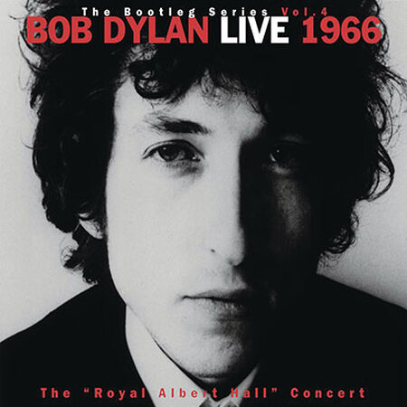 05/17/66 "The Royal Albert Hall Concert" The Bootleg Series Vol. 4: Manchester Free Trade Hall, Manchester, UK 