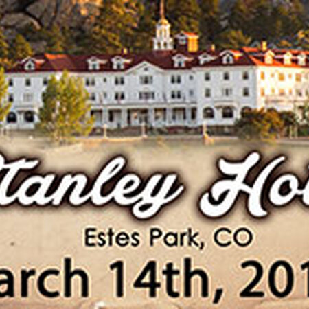 03/14/15 The Stanley Hotel, Estes Park, CO 