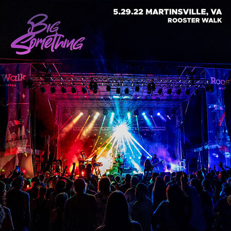 05/29/22 Rooster Walk, Martinsville, VA 