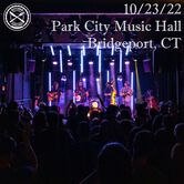 10/23/22 Park City Music Hall, Bridgeport, CT 