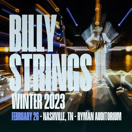 02/26/23 Ryman Auditorium, Nashville, TN 