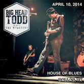 04/10/14 House of Blues, Dallas, TX 