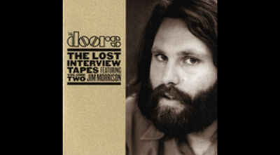 The Lost Interview Tapes Featuring Jim Morrison - Volume Two: The Circus Magazine Interview