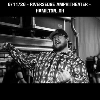 06/11/26 RiversEdge Amphitheater, Hamilton, OH 