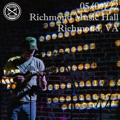 05/04/22 Richmond Music Hall, Richmond, VA 