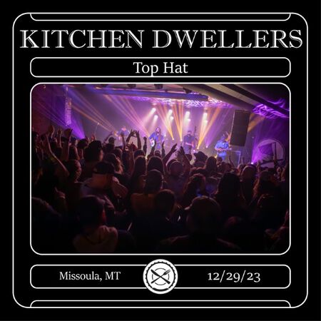 12/29/23 Top Hat, Missoula, MT 