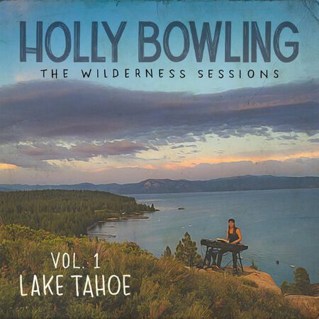 The Wilderness Sessions Vol. 1 - Lake Tahoe