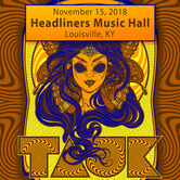 11/15/18 Headliners Music Hall, Louisville, KY 