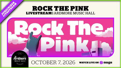 10/07/26 Ardmore Music Hall, Ardmore, PA 