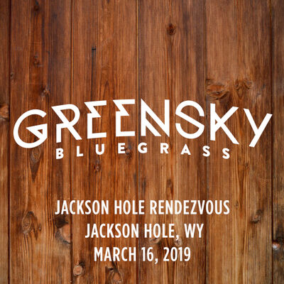 03/16/19 Jackson Hole Rendezvous, Jackson Hole, WY 