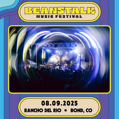 08/09/25 Beanstalk Music Festival, Bond, CO 