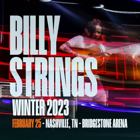 02/25/23 Bridgestone Arena, Nashville, TN 