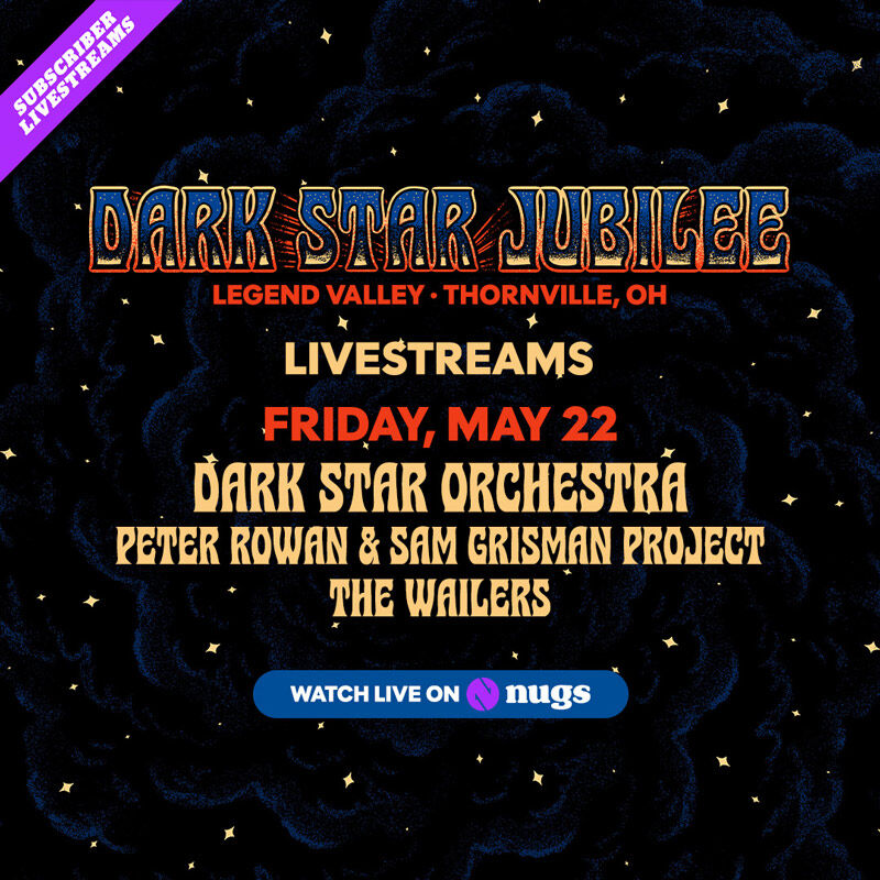05/22/26 Dark Star Jubilee @ Legend Valley, Thornville, OH 