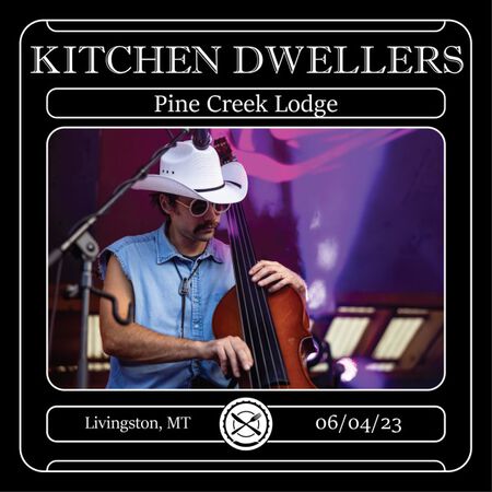 06/04/23 Pine Creek Lodge, Livingston, MT 