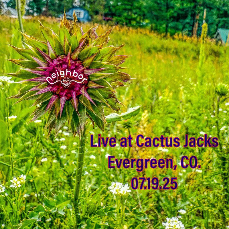 07/19/25 Cactus Jacks Saloon, Evergreen, CO 