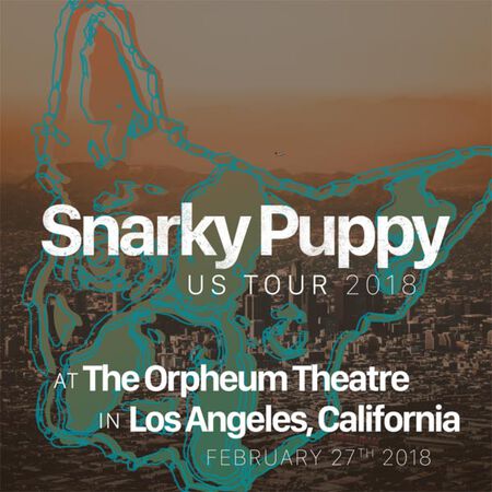 02/27/18 Orpheum Theater, Los Angeles, CA 