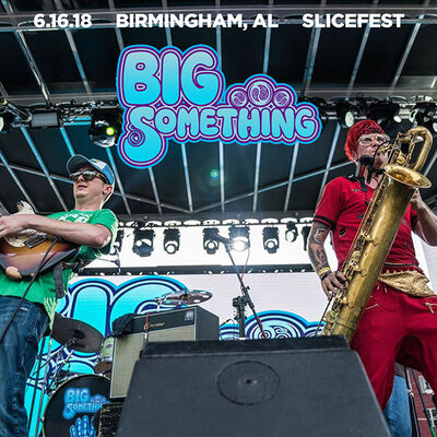 06/16/18 Slicefest, Birmingham, AL 