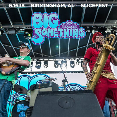 06/16/18 Slicefest, Birmingham, AL 