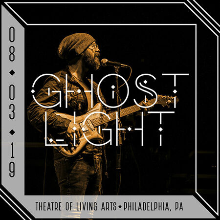 08/03/19 Theater Of Living Arts, Philadelphia, PA 