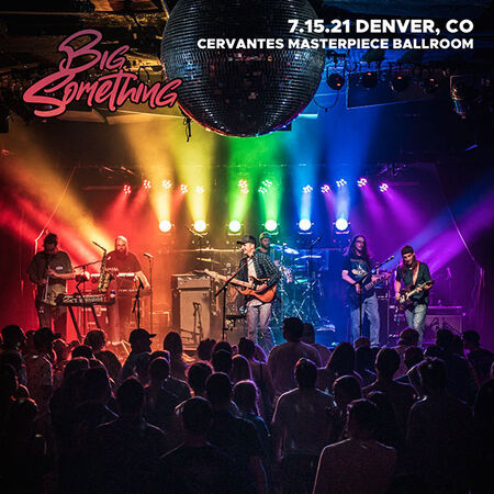 07/15/21 Cervantes' Masterpiece Ballroom, Denver, CO 