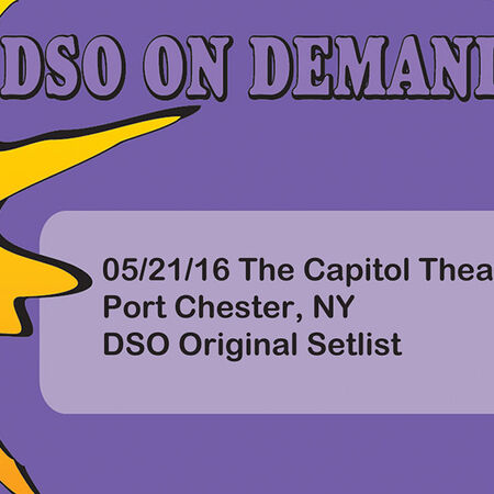 05/21/16 The Capitol Theatre, Port Chester, NY 