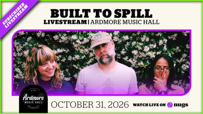 10/31/26 Ardmore Music Hall, Ardmore, PA 