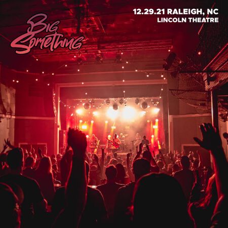 12/29/21 Lincoln Theatre, Raleigh, NC 