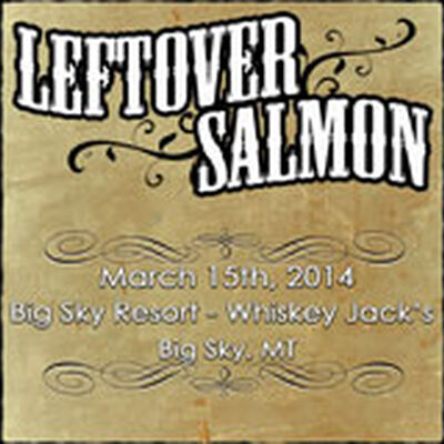 03/15/14 Whiskey Jack's, Big Sky, MT 