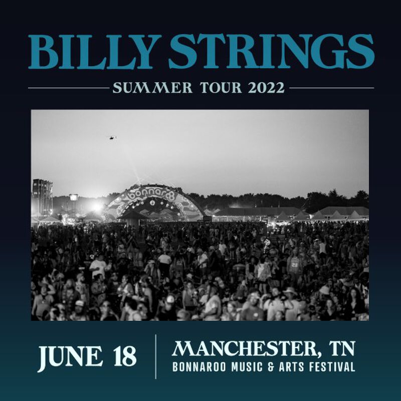 06/18/22 Bonnaroo Music & Arts Festival, Manchester, TN 