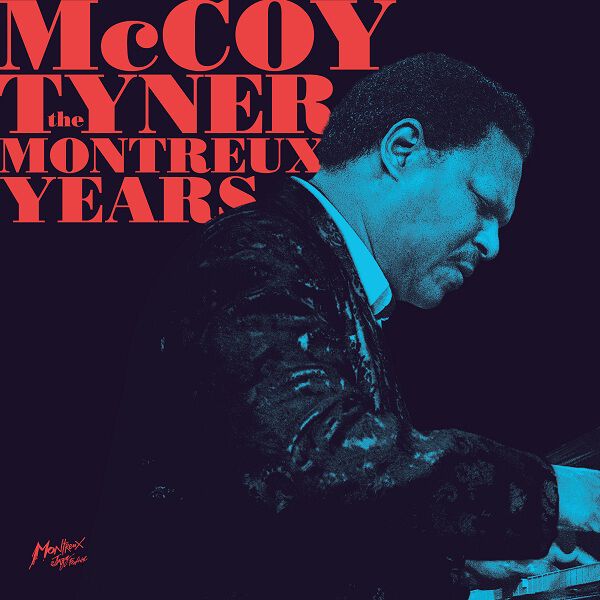 McCoy Tyner The Montreux Years