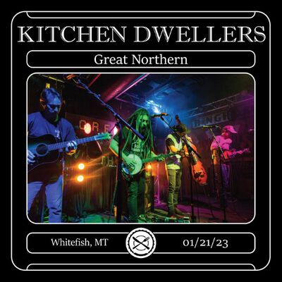 01/21/23 Great Northern Bar, Whitefish, MT 