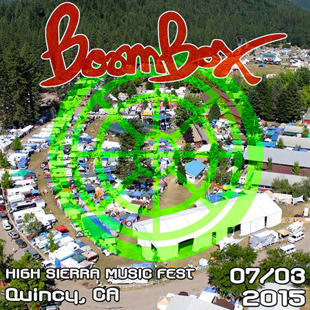 07/03/15 High Sierra Music Festival, Quincy, CA 