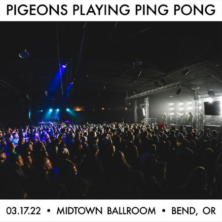 03/17/22 Midtown Ballroom, Bend, OR 
