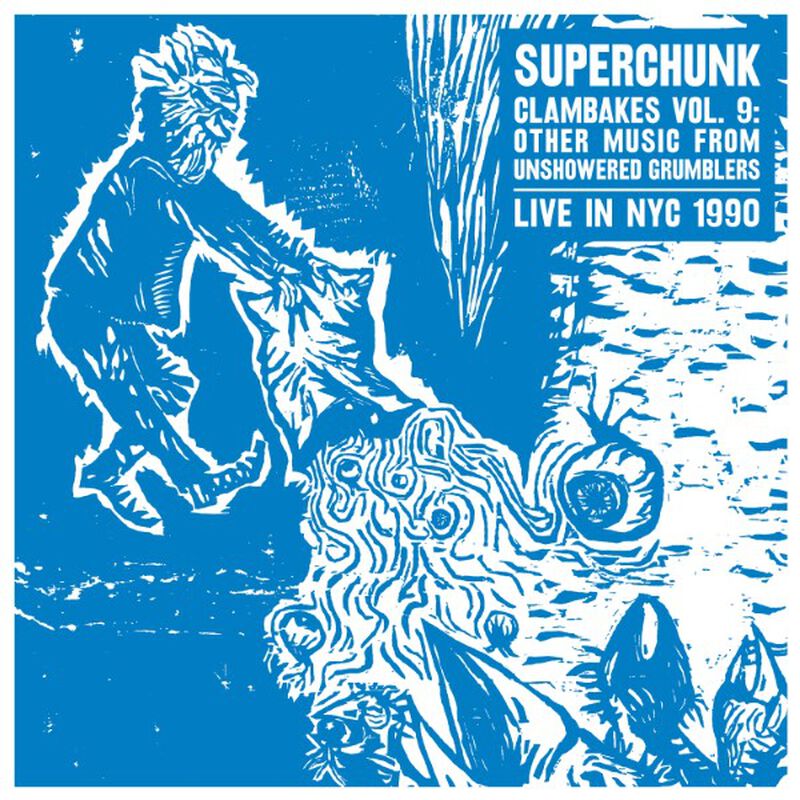 08/25/90 Clambakes Vol. 9: Other Music From Unshowered Grumblers – Live in NYC 1990, New York, NY 
