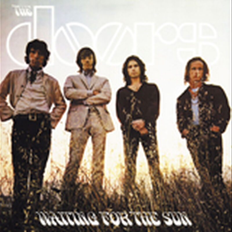 Waiting For The Sun [40th Anniversary Mixes]