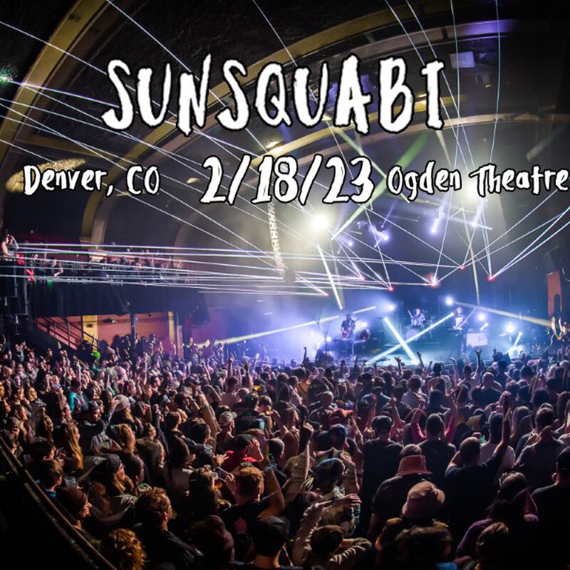 02/18/23 Ogden Theatre, Denver, CO 