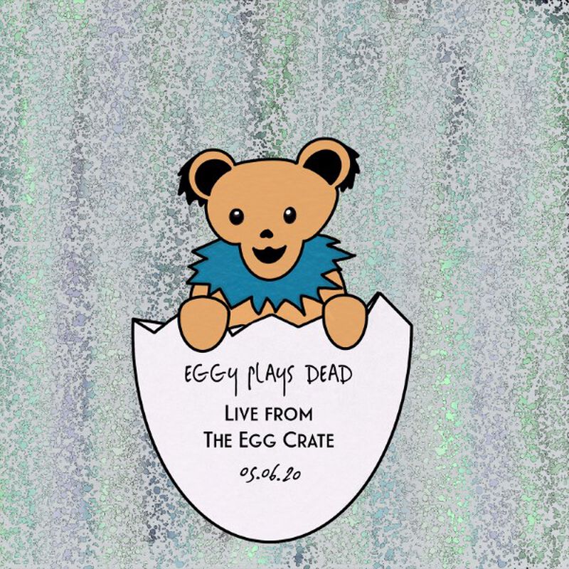 05/06/20 Eggy Plays The Dead, The Egg Crate, CT 