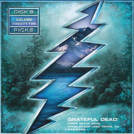 02/23/68 Dick's Picks, Vol.  22: Kings Beach Bowl, Lake Tahoe, CA 