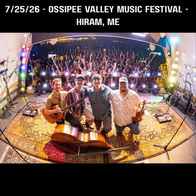 07/25/26 Ossipee Valley Music Festival, Hiram, ME 