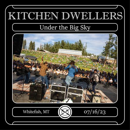 07/16/23 Under the Big Sky Fest, Whitefish, MT 