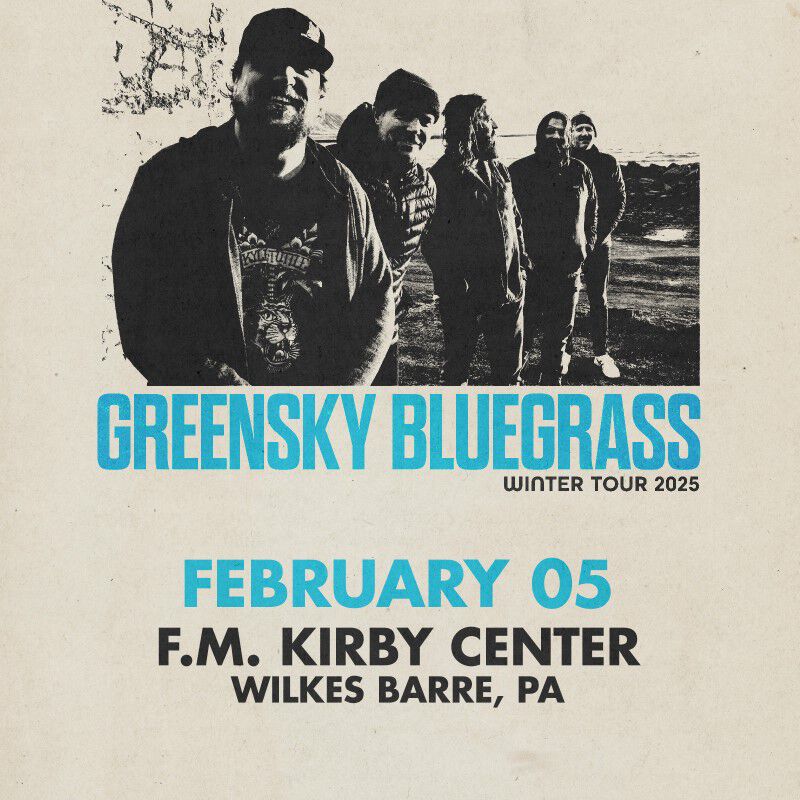 02/05/25 F.M. Kirby Center for the Performing Arts, Wilkes-Barre, PA 