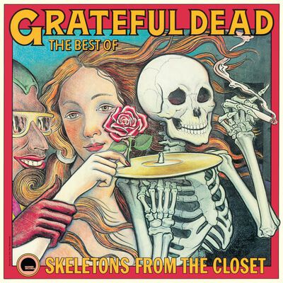 Skeletons from the Closet: The Best of the Grateful Dead - Remastered