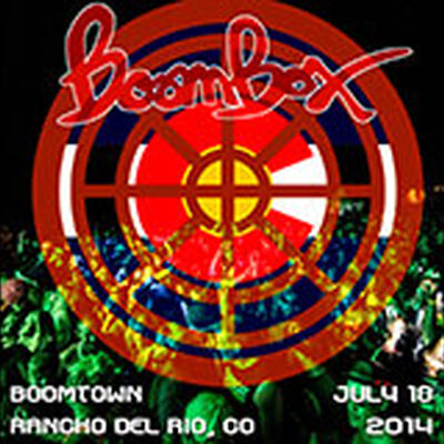 07/18/14 BOOMTOWN - Rancho Del Rio, Bond, CO 