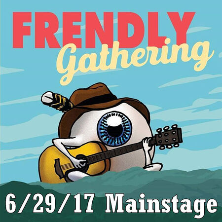 06/29/17 Frendly Gathering Mainstage, Warren, VT 