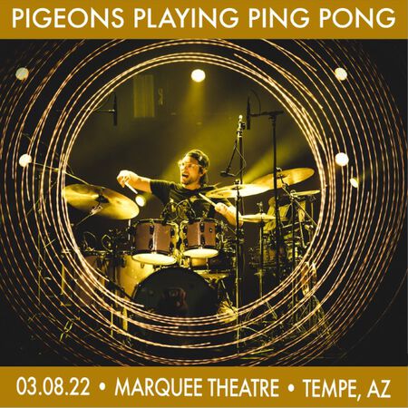 03/08/22 Marquee Theatre, Tempe, AZ 